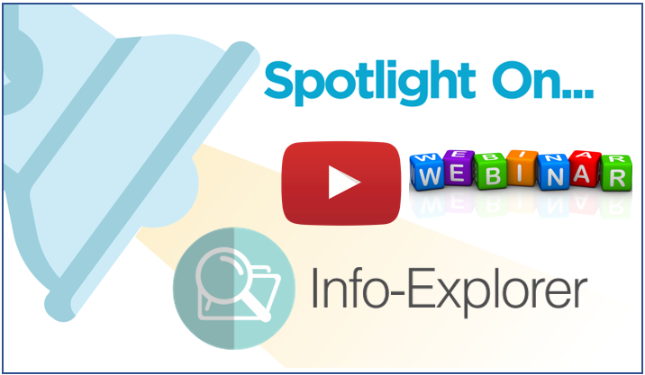 Webinar - Spotlight on Info-Explorer